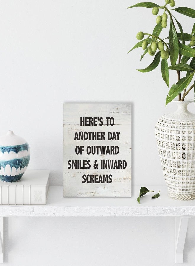 MAVOTEN Here's to Another Day of Outward Smiles & Inward Screams Sarcastic Quote Wood Box Sign Rusitc Wooden Box Sign Farmhouse Home Office Desk Shelf Decor (5 X 5 Inch) - Image 5